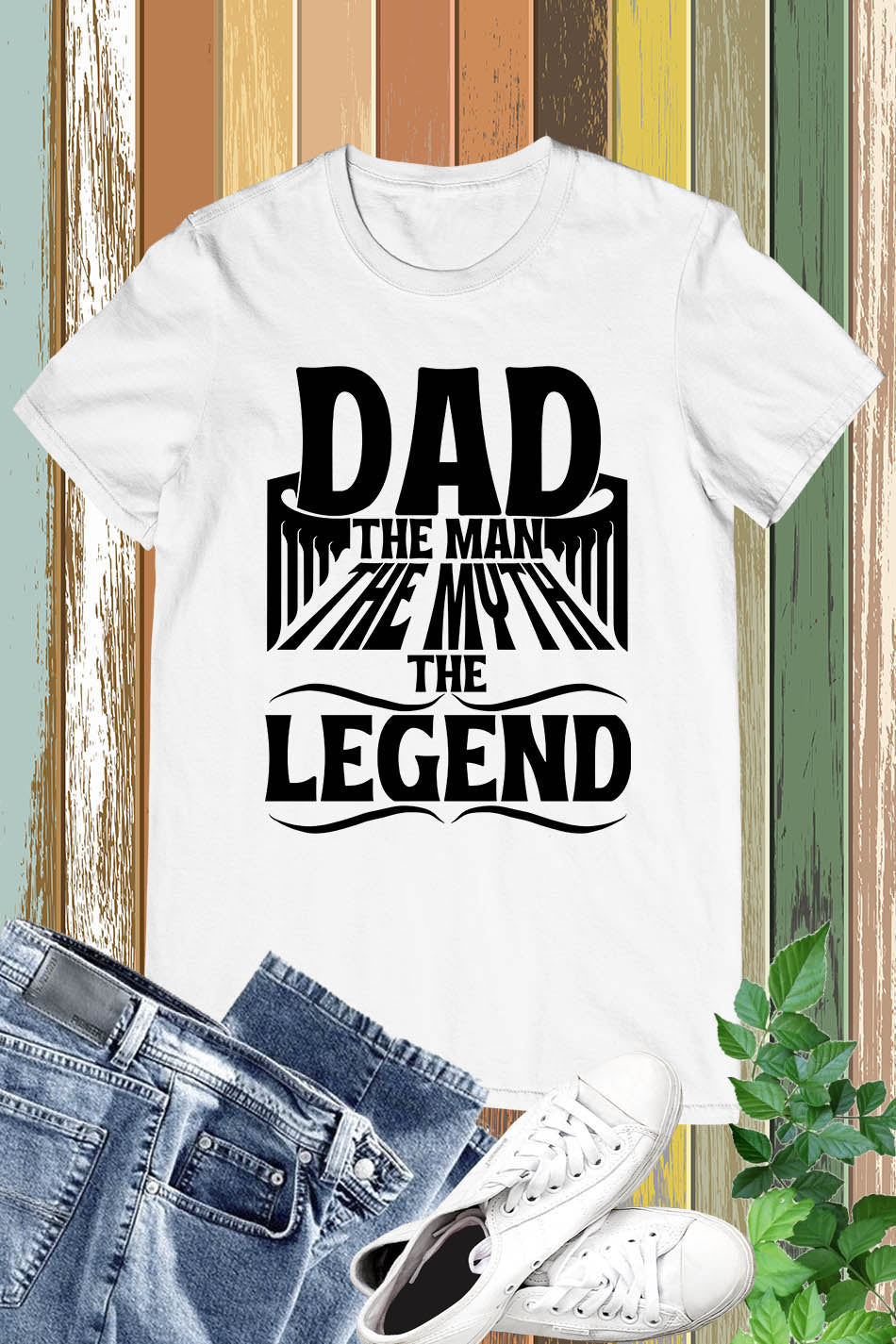Dad The Man, The Myth, The Legend Shirt