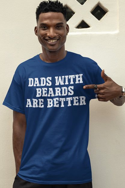 Funny Beard Dads With Beards Are Better T-Shirt