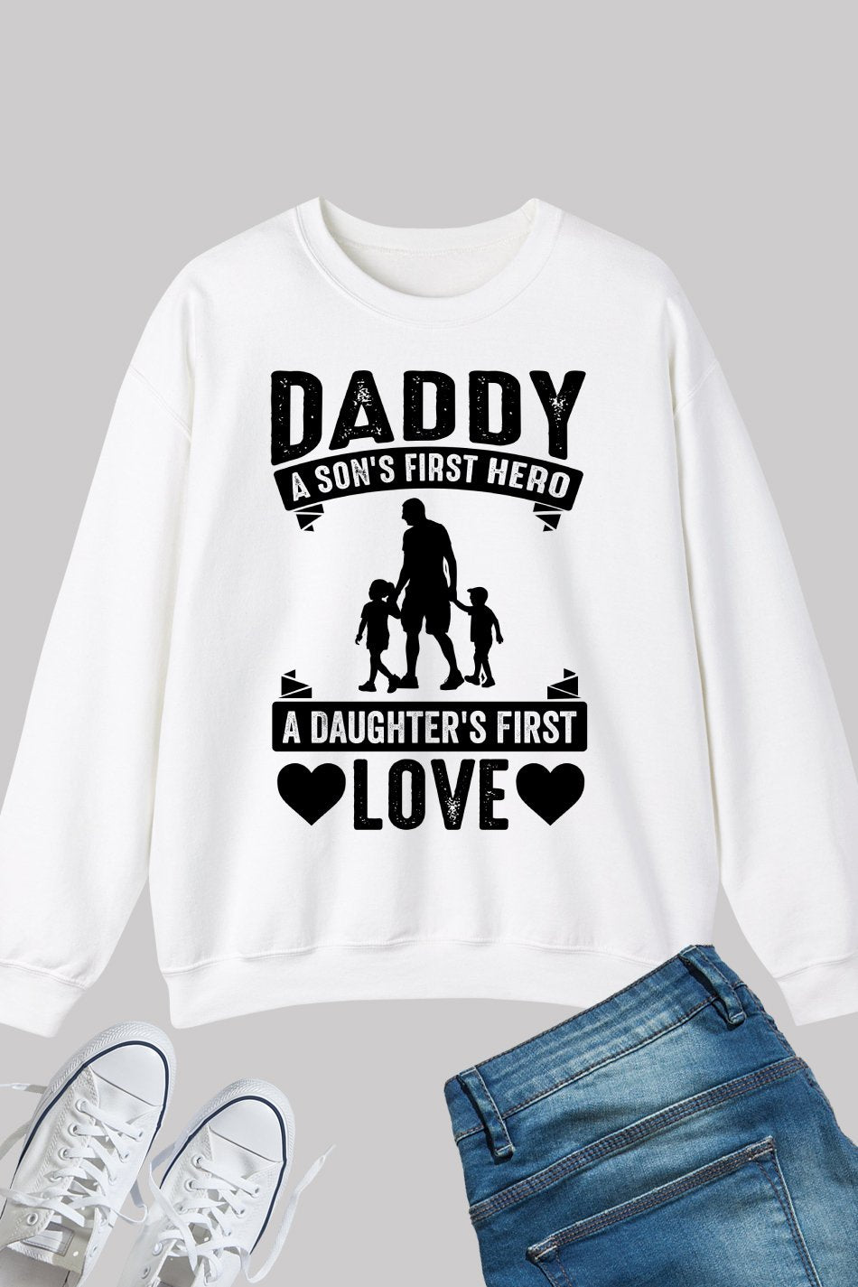 Mens Daddy Sons First Hero Daughter Love Father's Day T-Sweatshirt