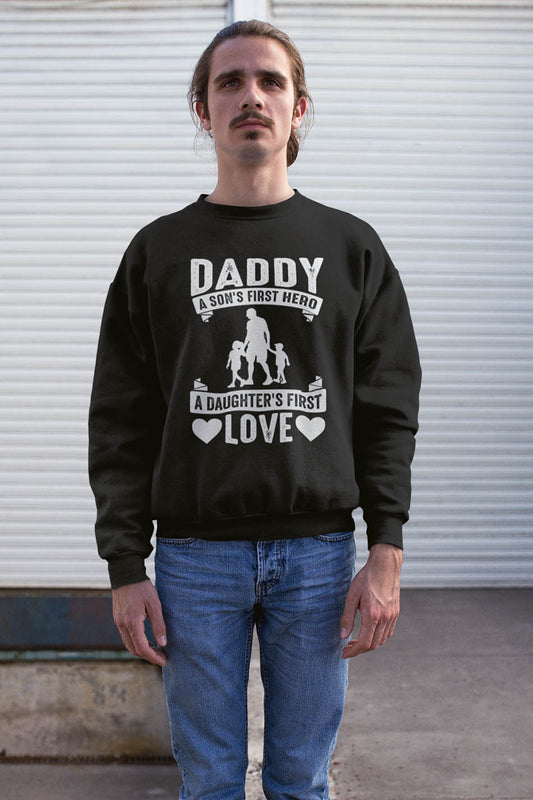 Mens Daddy Sons First Hero Daughter Love Father's Day T-Sweatshirt