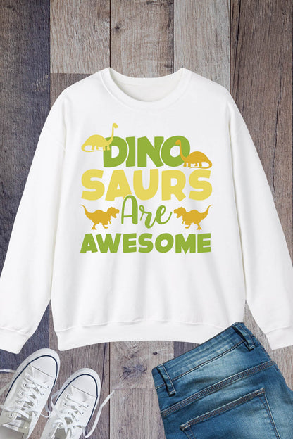 Dinosaur are Awesome Sweatshirt
