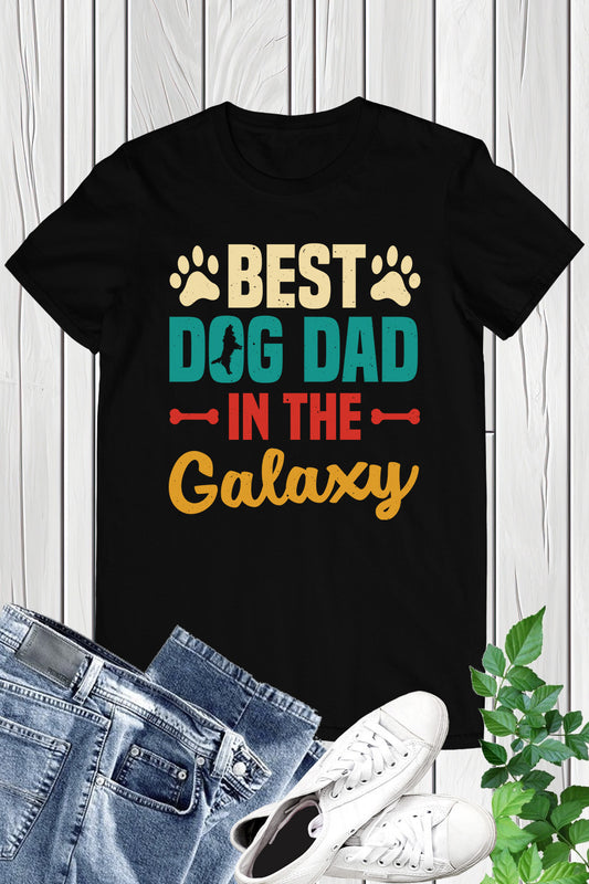 Best Dog Dad in The Galaxy T-Shirt
