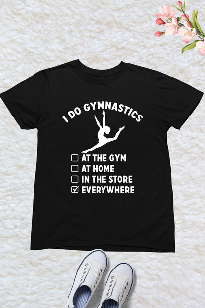 I Do Gymnastics Everywhere Kids Shirt