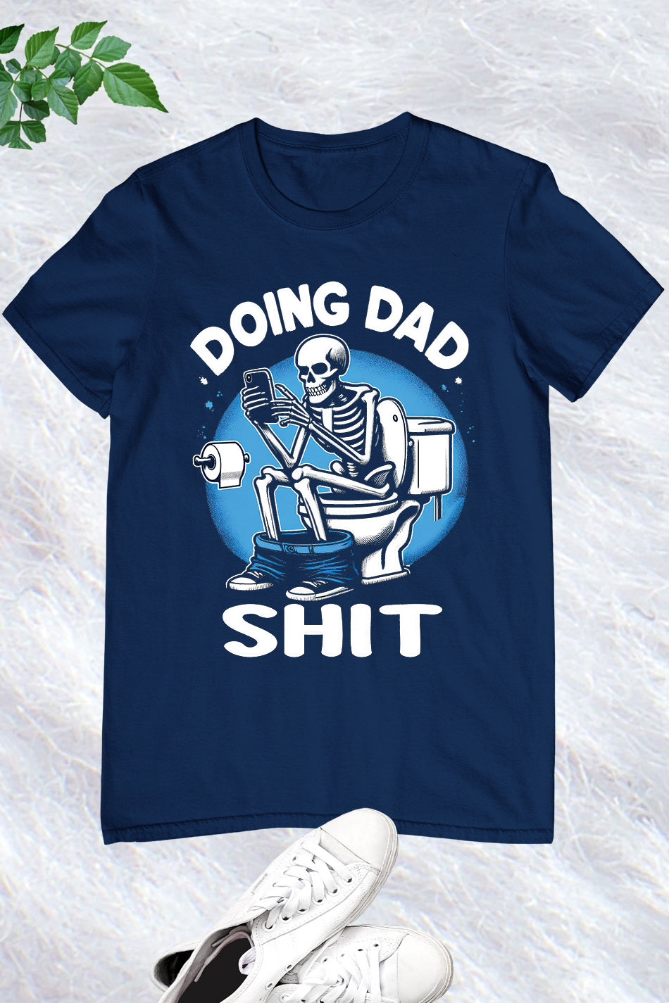 Doing Dad Shit Funny Tees