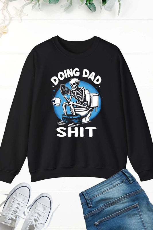 Doing Dad Shit Funny Sweatshirt