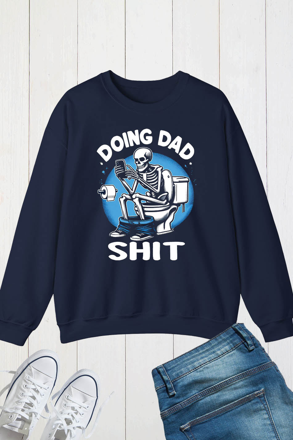 Doing Dad Shit Funny Sweatshirt
