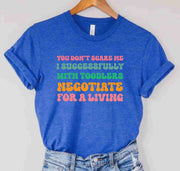 You Don't Scare Me I Successfully Negotiate With Toddlers Living Shirt