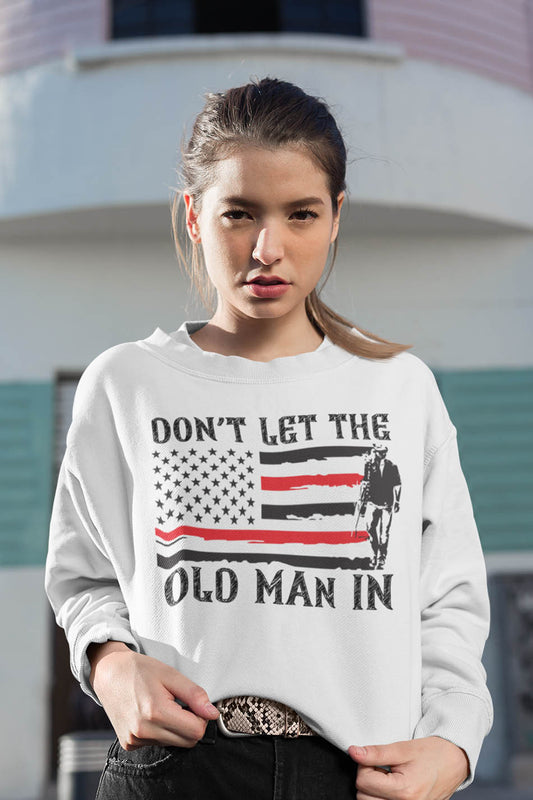 Don't Let The Old Man In Retro Sweatshirt