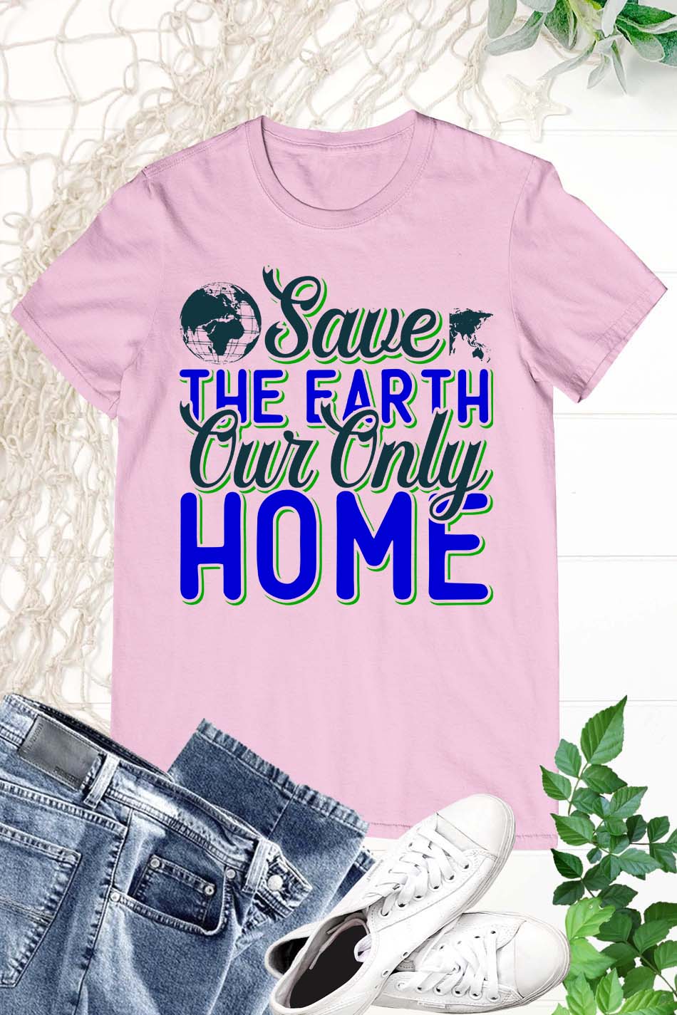 Save the Earth Our Only Home Shirt