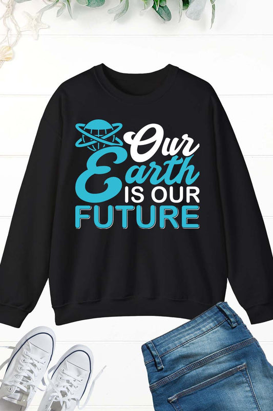 Earth is Our Future Sweatshirt World Peace jumper