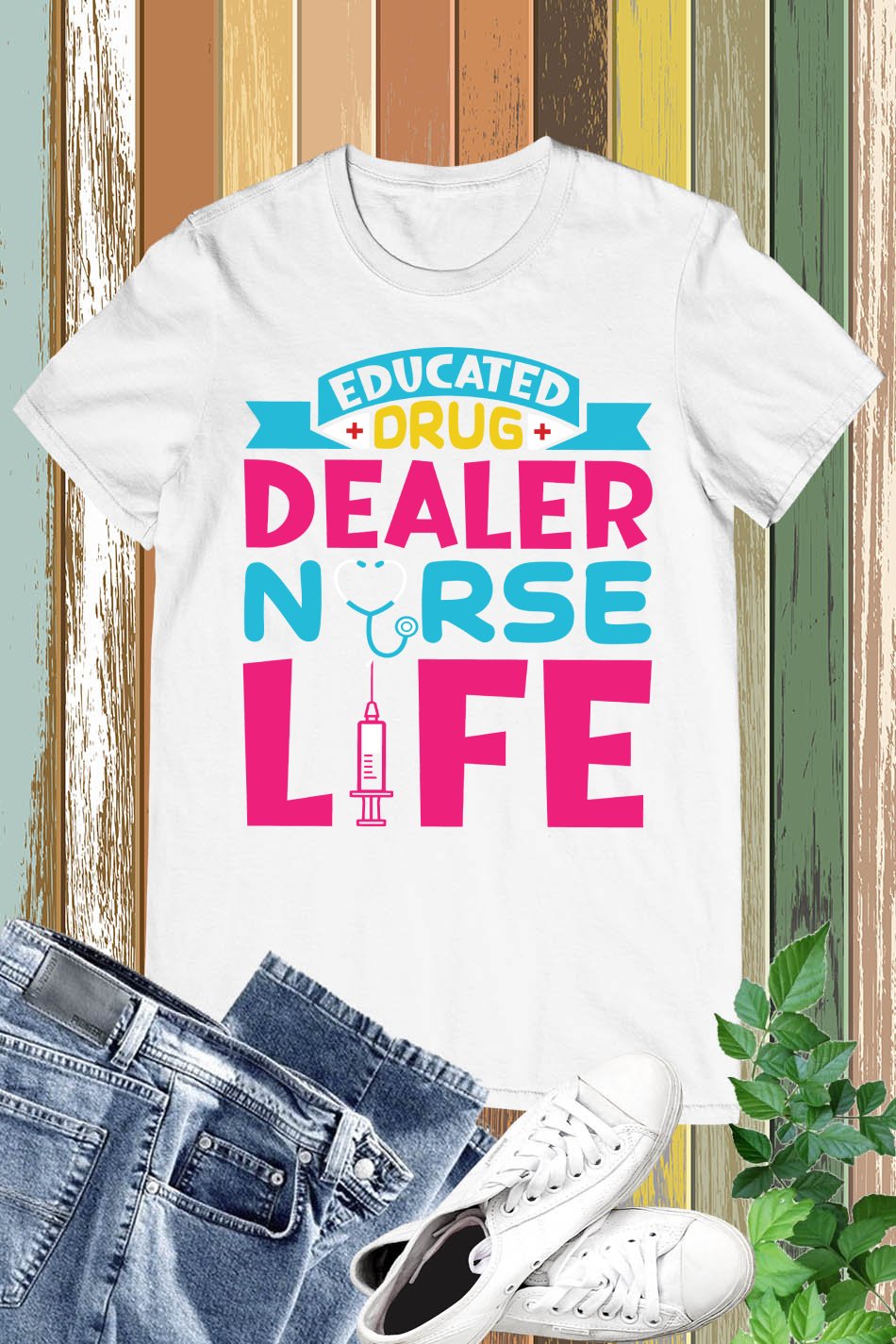 Educated Drug Dealer Nurse Life T Shirt