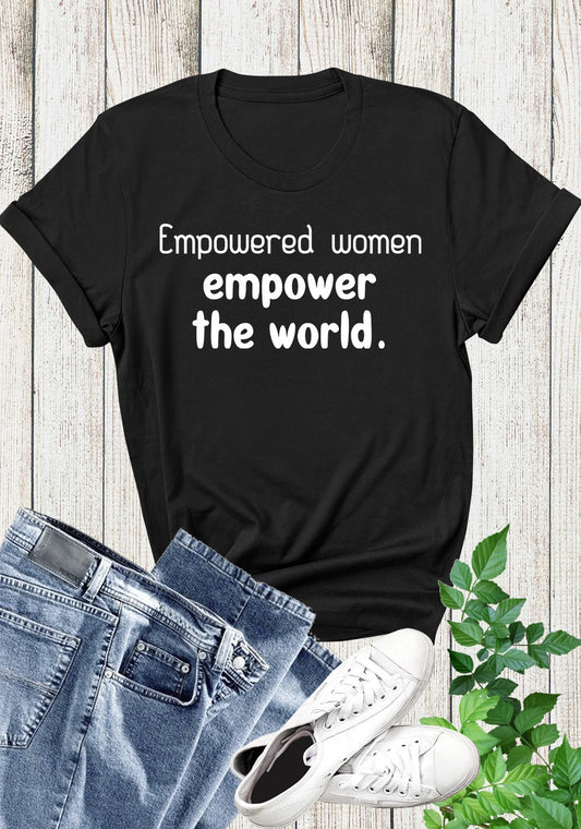 Women Empowerment  Tee Shirts