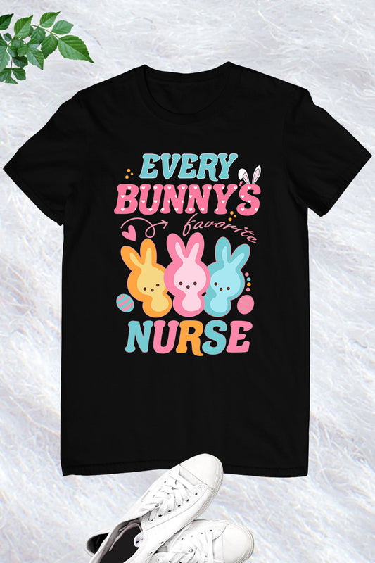 Every Bunny's Favorite Nurse Shirt