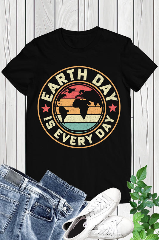 Earth Day is Everyday Shirts