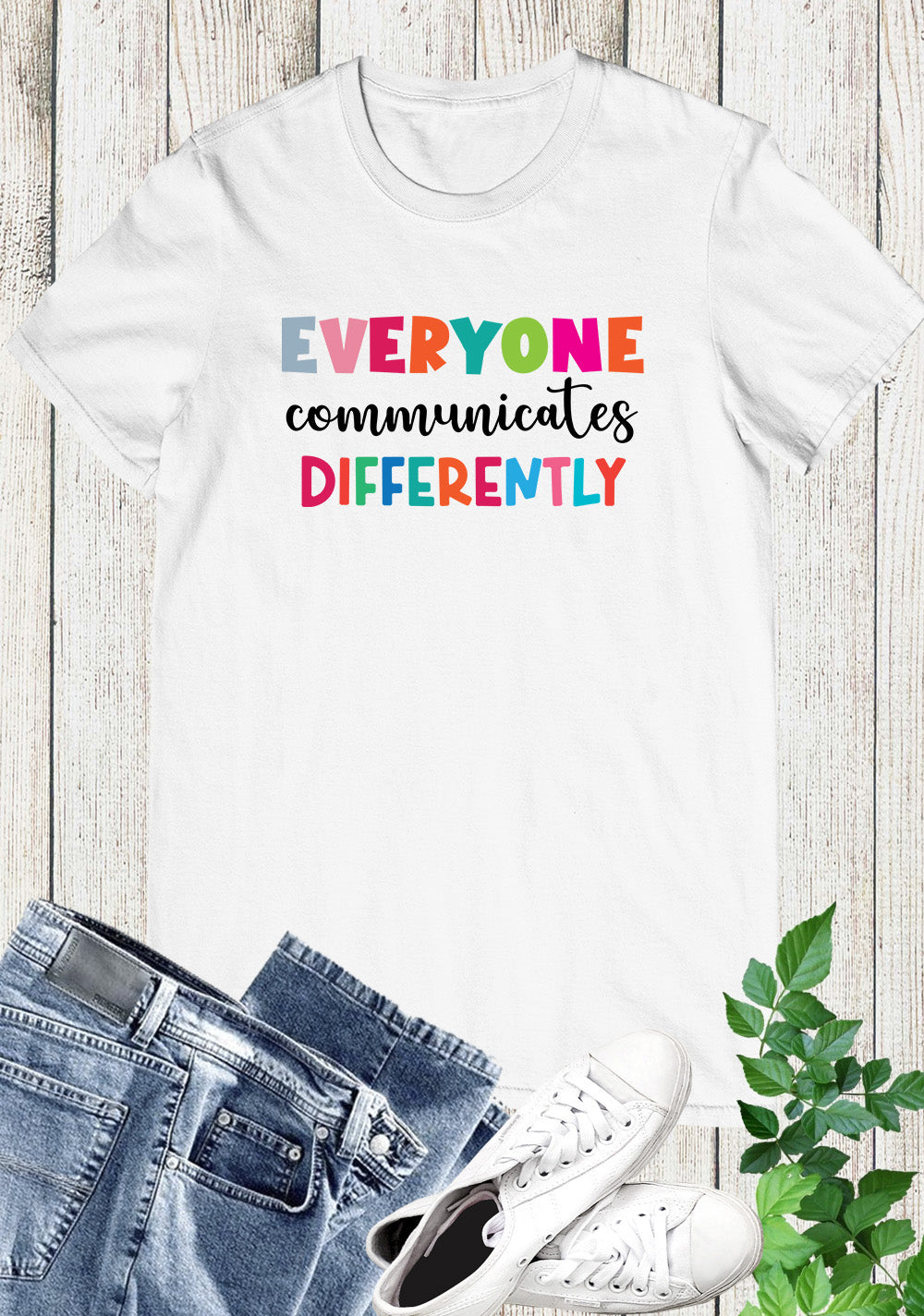 Everyone Communicates Differently Awareness T Shirt