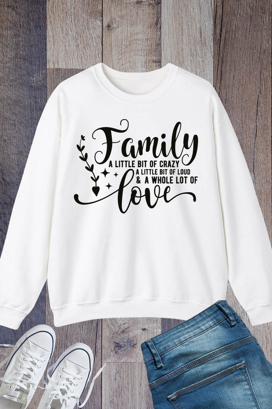 Family a Little Bit of Crazy Love Sweatshirts
