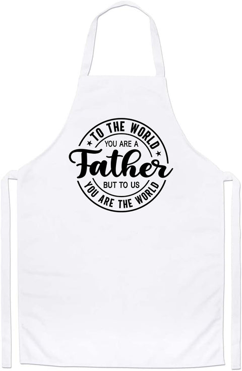 Funny Inspiring You Are a Father But To Us Custom Father's Day Apron