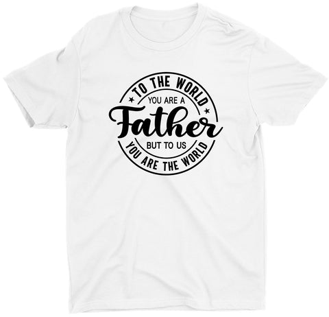 Inspiring You Are a Father Custom Short Sleeve Father's Day T-Shirt