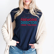Fireworks Director I Run You Run 4th of July Independence Day T-Shirts