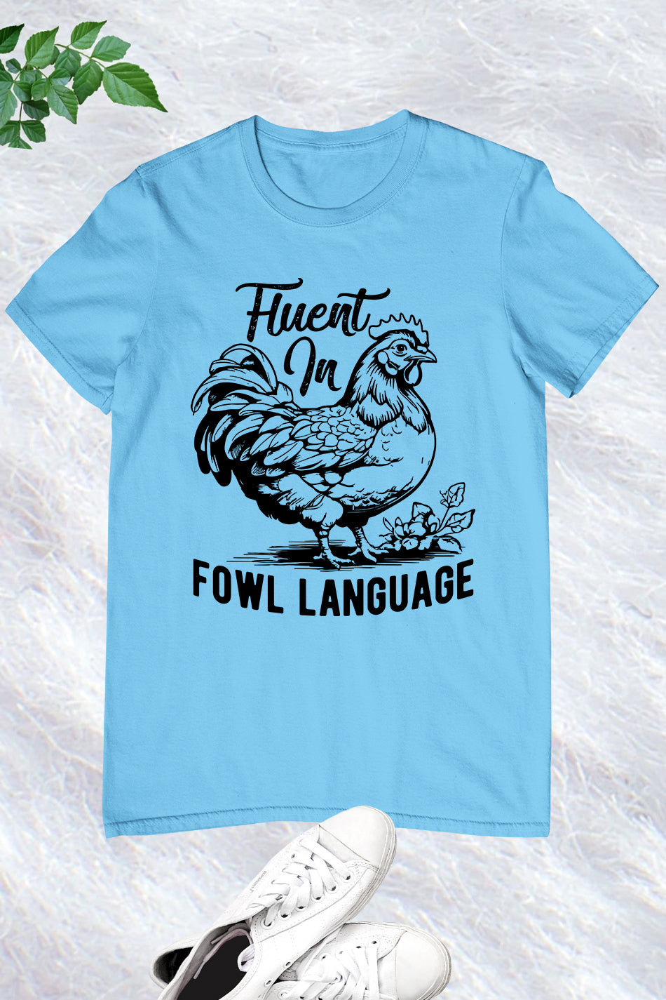 Fluent In Fowl Language Shirts