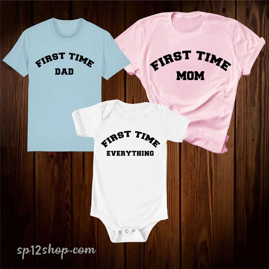 First Time Mom Dad And Baby Matching T Shirt