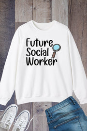 Future Social Worker Funny  Sweatshirt