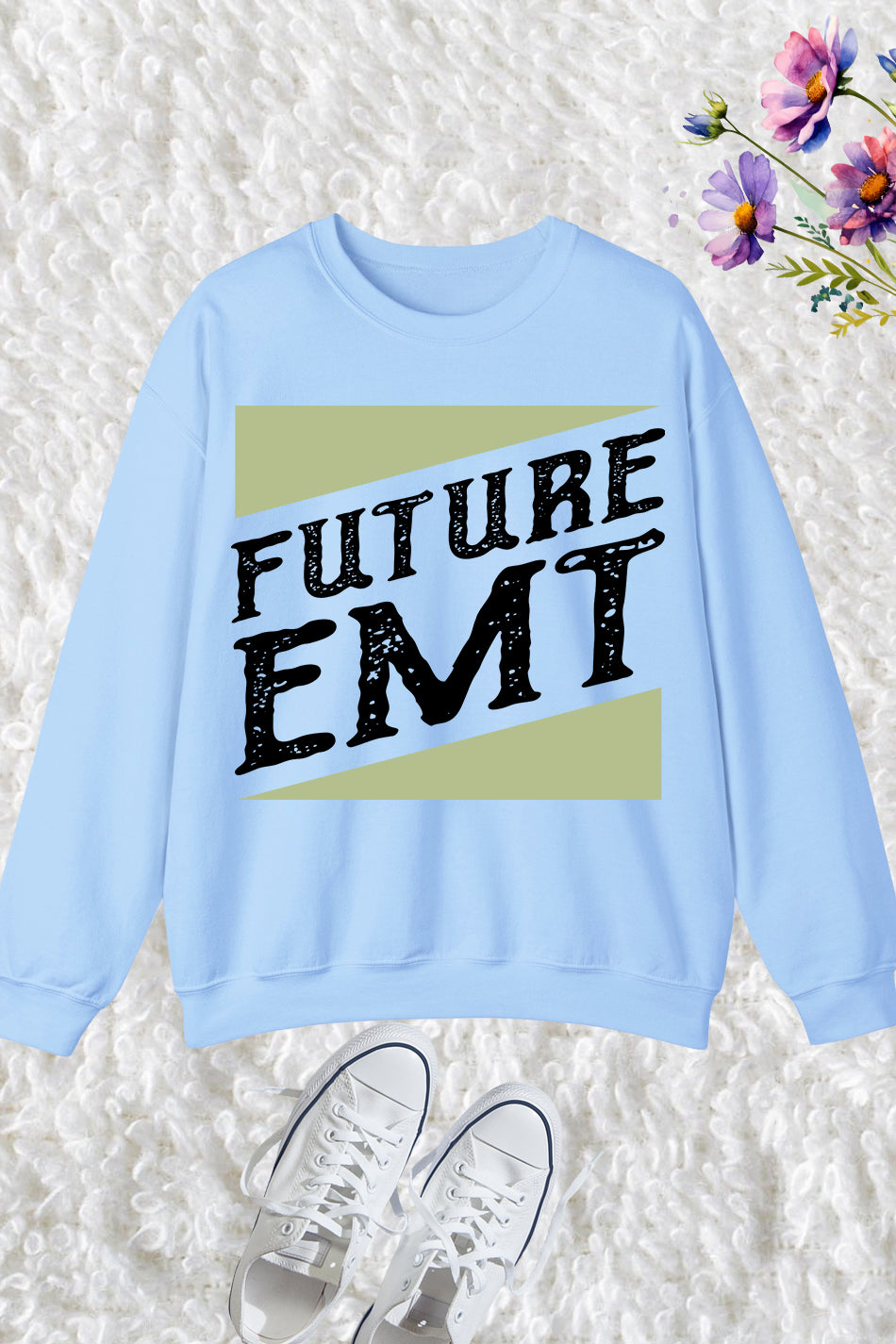 Future EMT Student Sweatshirt