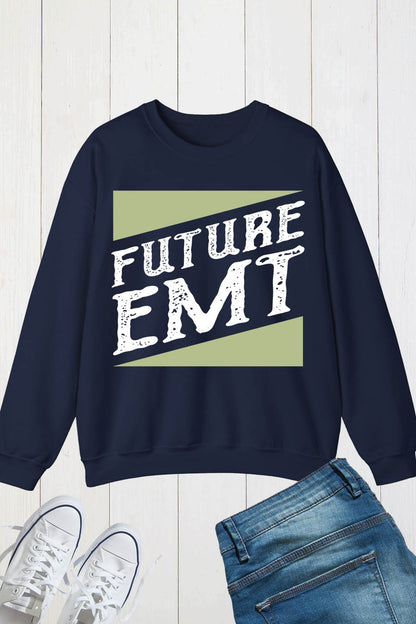 Future EMT Student Sweatshirt
