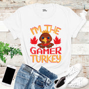 I'm The Gamer Turkey T Shirt