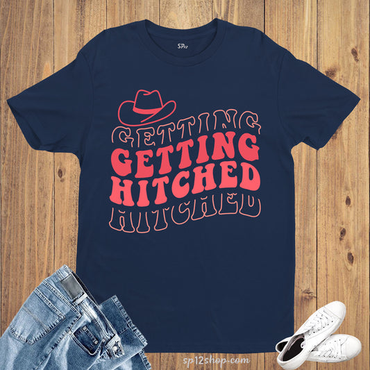 Getting Hitched Western Bachelorette Party Shirt