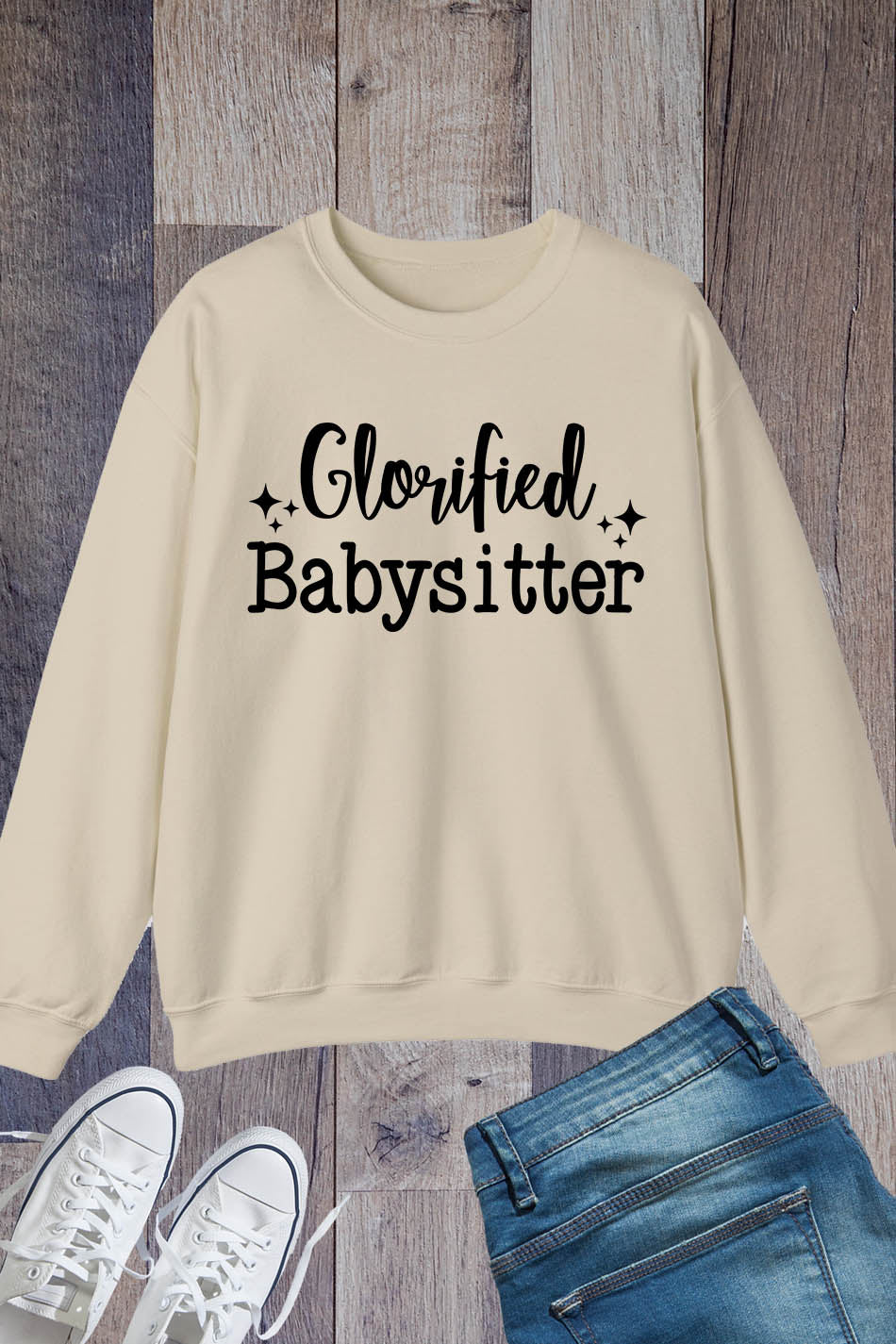 Glorious Babysitter Sweatshirt Gigi Sweatshirt