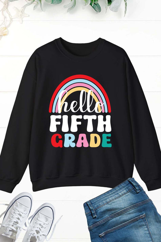 Hello Fifth Grade Teacher Sweatshirt