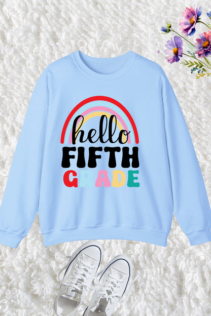 Hello Fifth Grade Teacher Sweatshirt