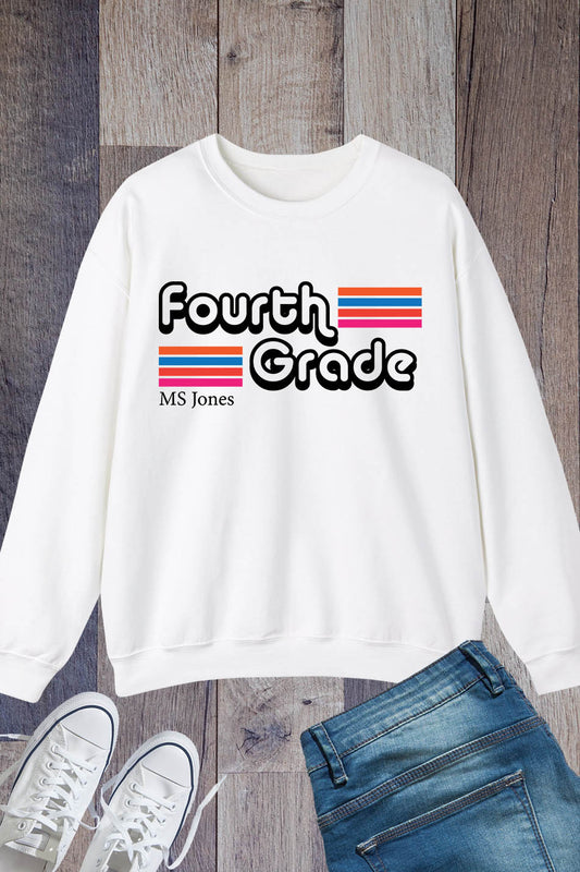 Custom Fourth Grade Teacher Sweatshirt