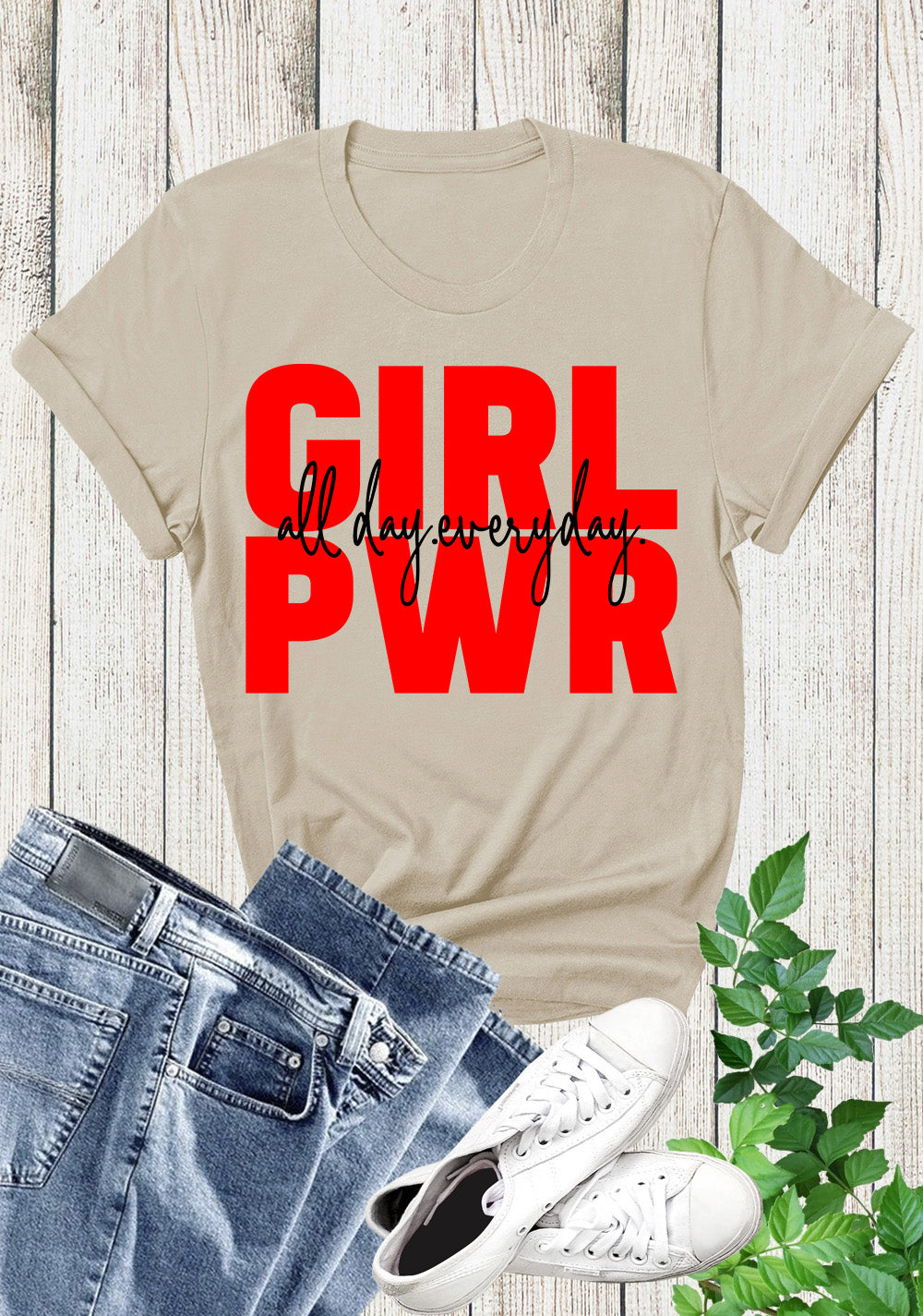 Girls Power All Day Everyday Shirts