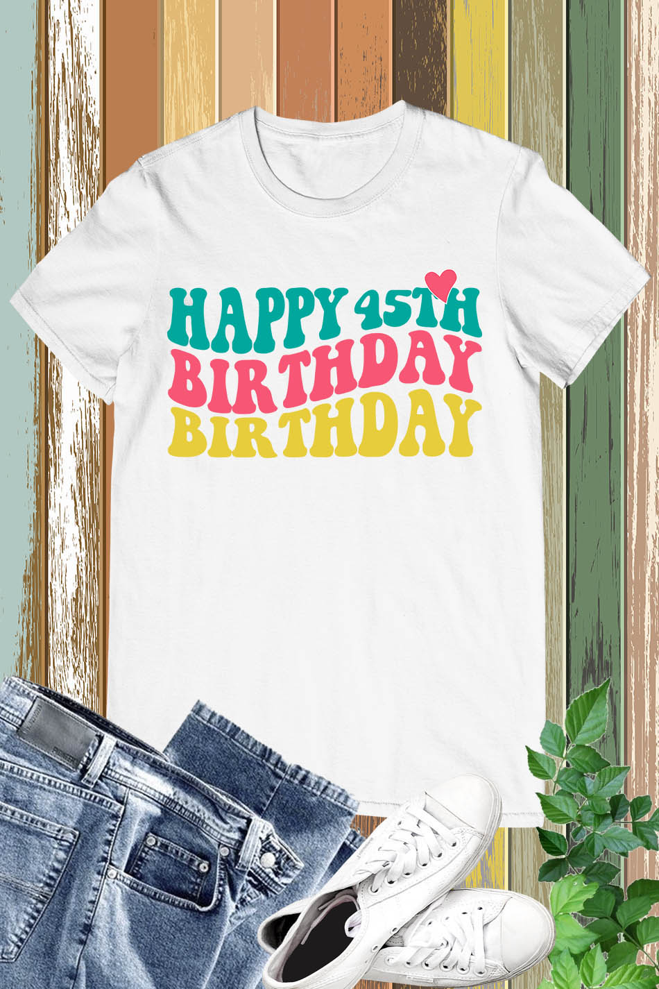 Happy 45th Birthday Shirt