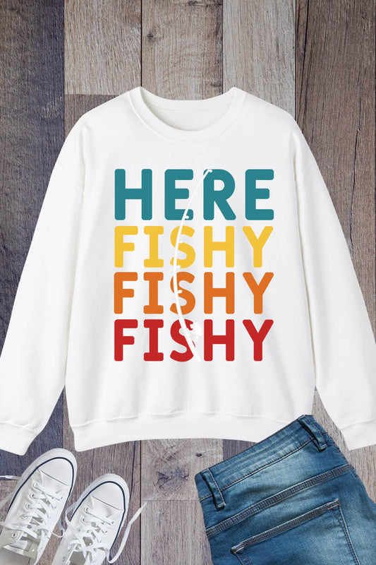 Here Fishy Fishy Sweatshirts