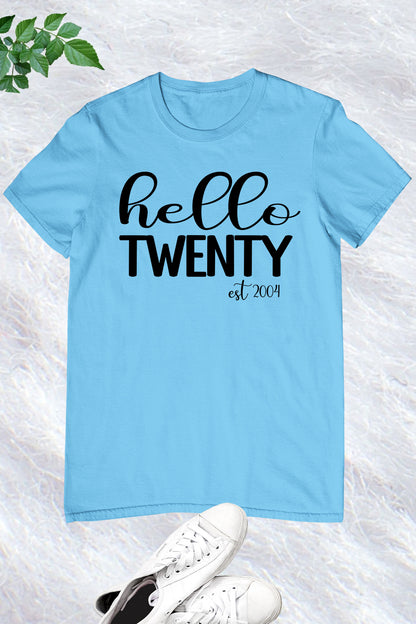 Hello Twenty Est 2004 Birthday T Shirts