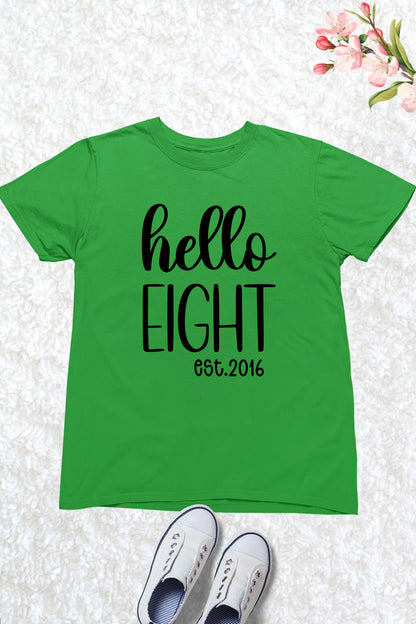 Hello Eight est 2016 Kids Birthday Shirt