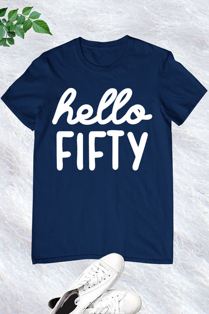 Hello Fifty 50th Shirt