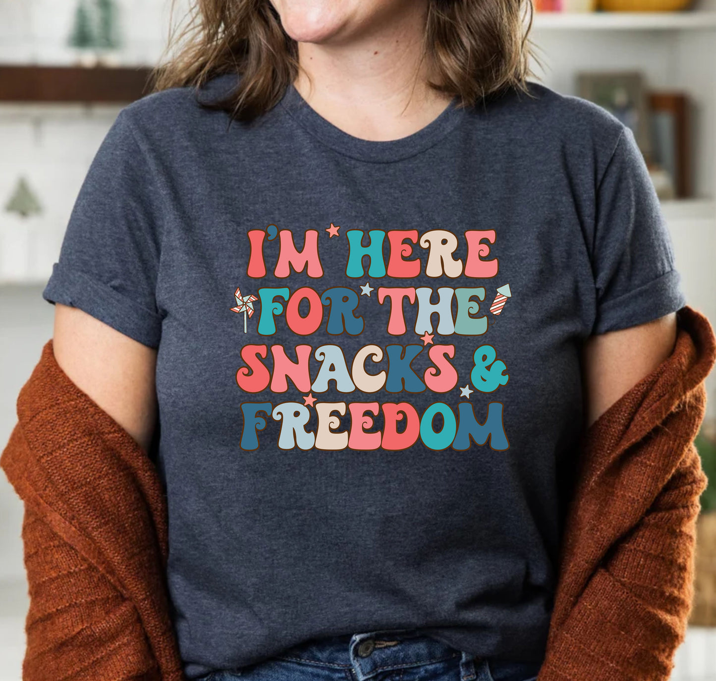 I'm Here for The Snacks and The Freedom 4th of July Patriotic T-Shirts