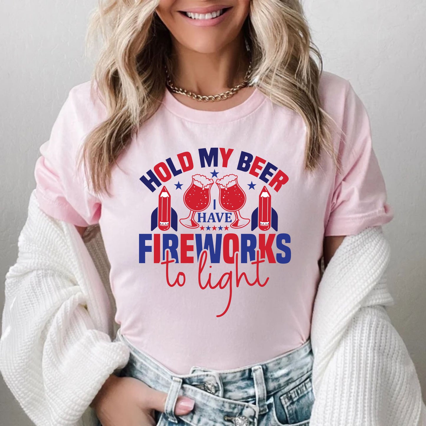 Hold My Beer I Have Fireworks To Light American 4th Of July T Shirts