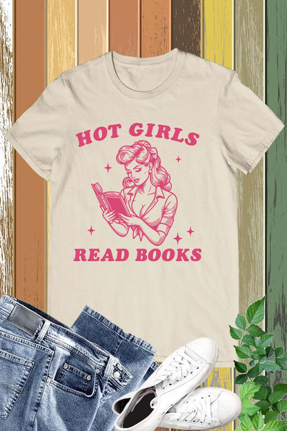 Hot Girls Read Books Funny Shirt