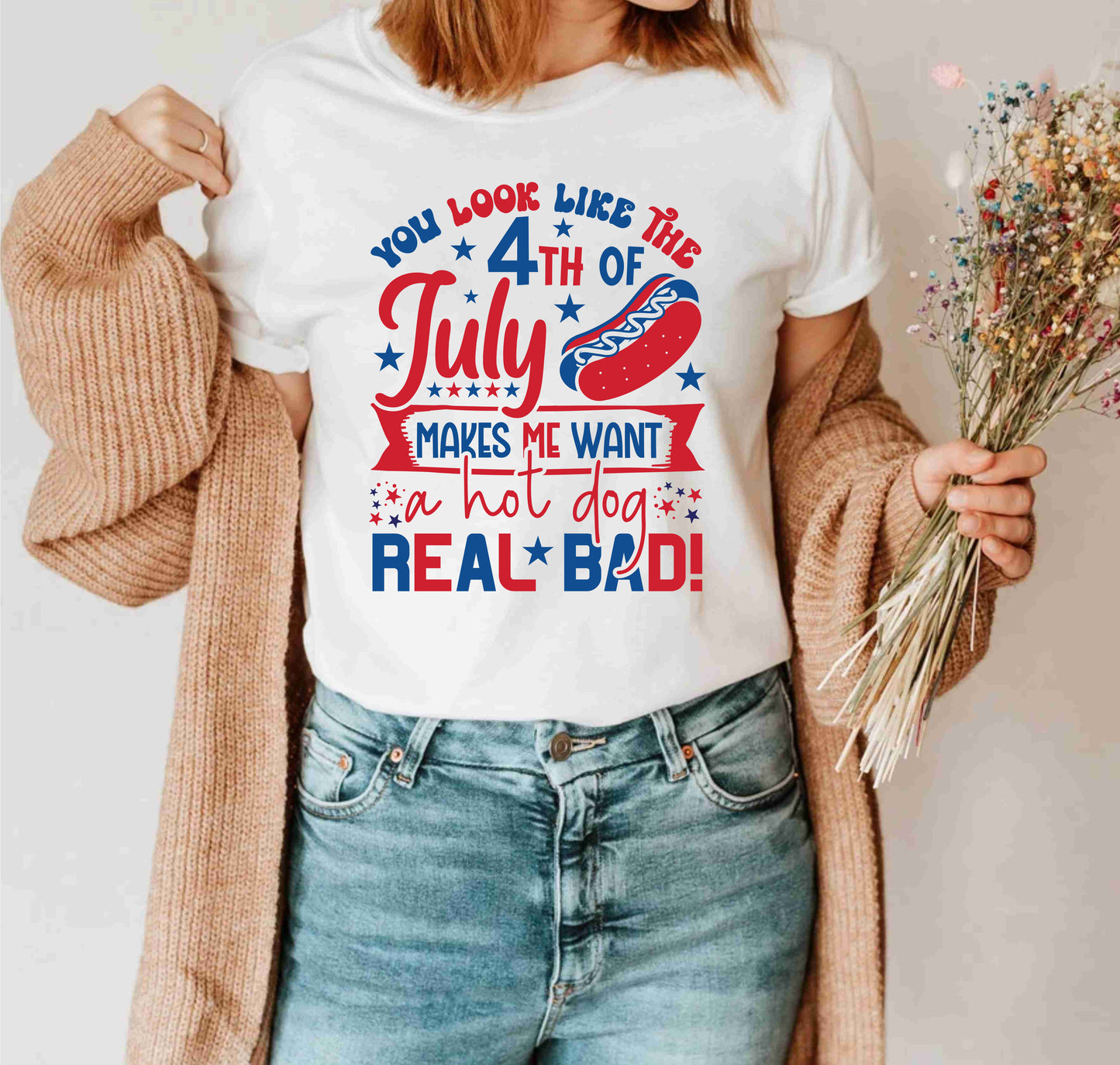 You Look Like The 4th Of July Makes Me Want A Hot Dog 4th July T-Shirt