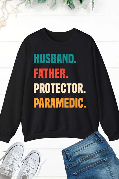 Husband Father Protector Paramedic Sweatshirt