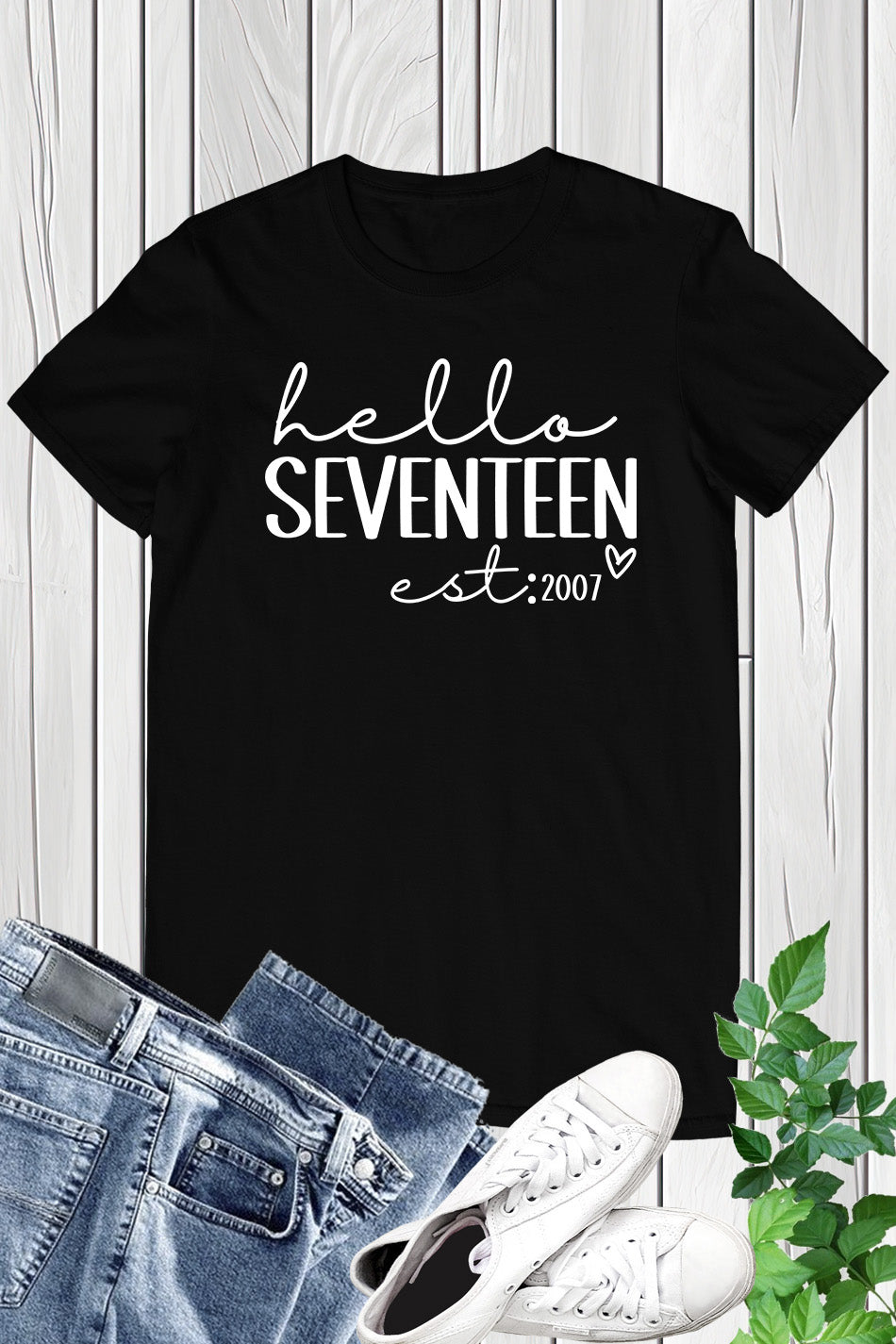 Hello Seventeen Est 2007 Birthday Shirts