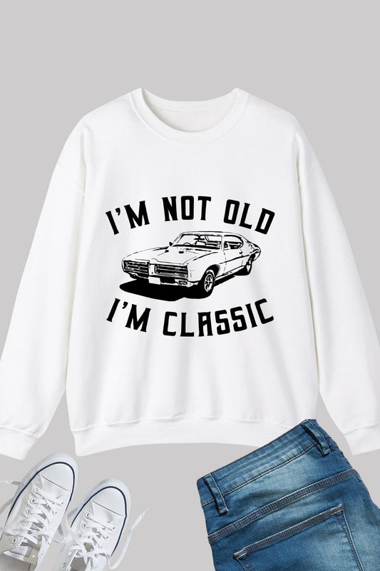 I am Not Old I am Classic Funny Dad Gifts