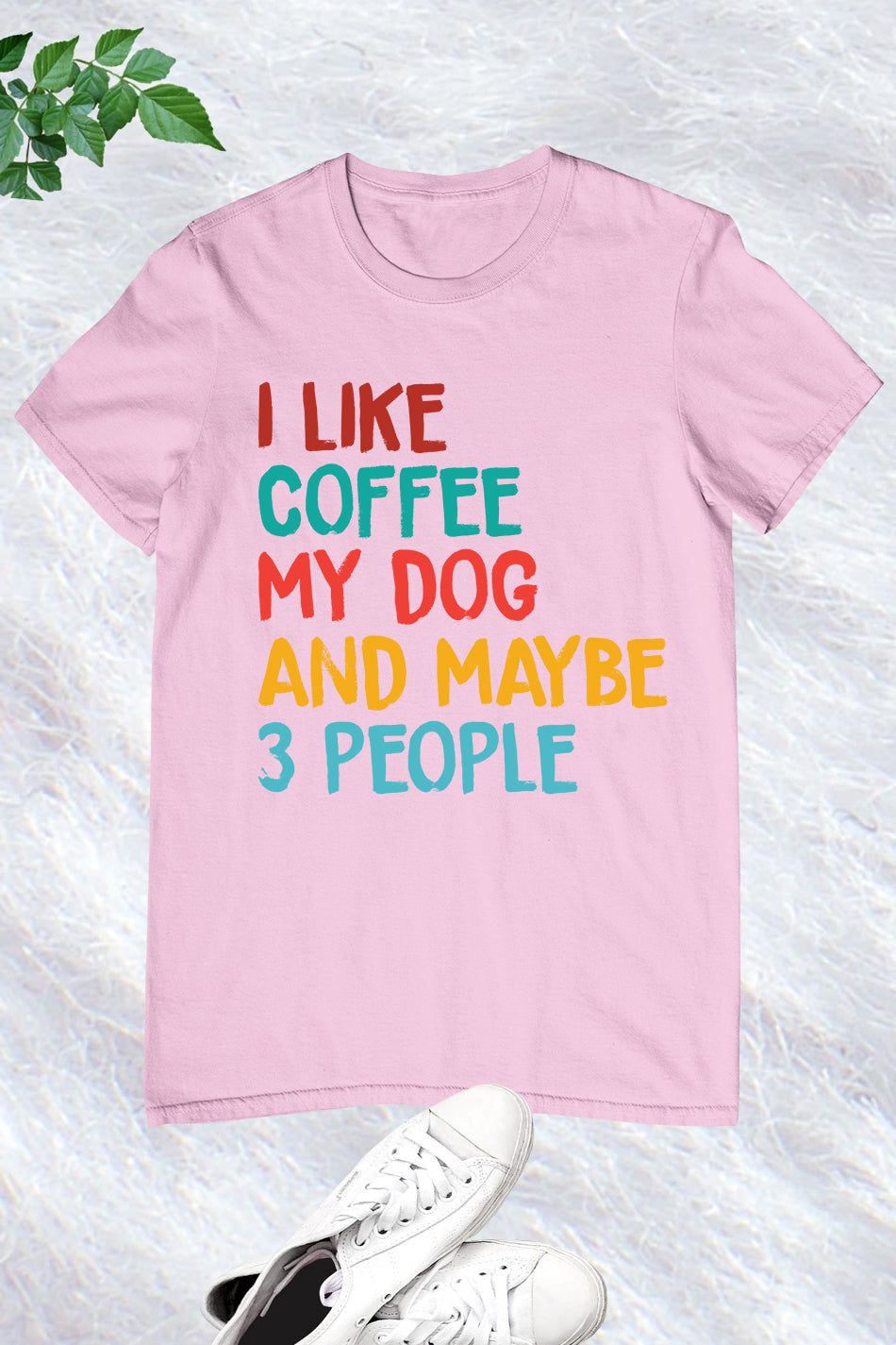 I Like Coffee Dog and Maybe 3 People T-shirt