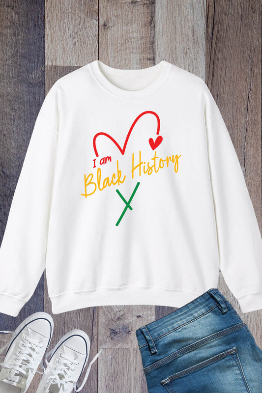 I am Black History Funny Sweatshirt