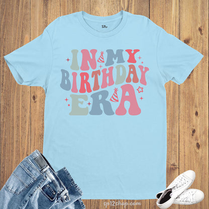 In My Birthday Era T-Shirt